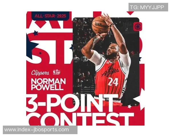 鲍威尔强调希罗回归的重要性全员健康将提升球队实力