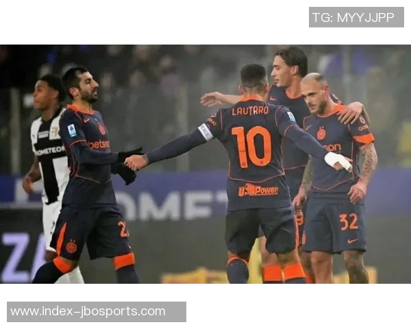 国米冲击意甲六连胜与帕尔马交锋历史保持不败战绩